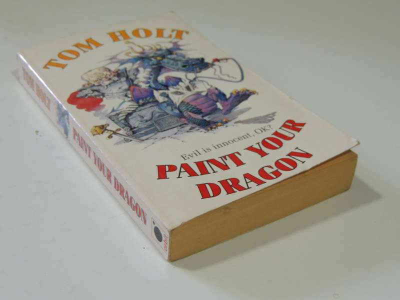 Paint your Dragon - Tom Holt