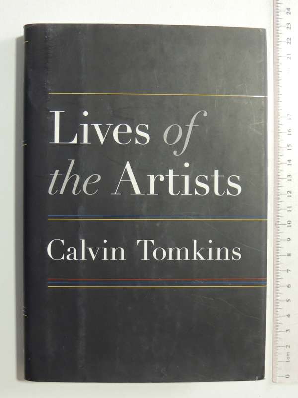 Lives Of The Artists - Calvin Tomkins