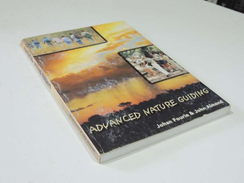 Advanced Nature Guiding - Johan Fourie, John Almond