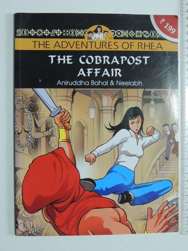 The Adventures Of Rhea - The Cobrapost Affair - Aniruddha Bahal & Neelabh