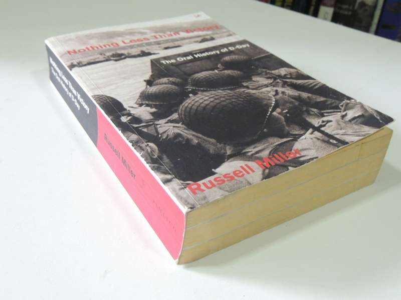 Nothing Less Than Victory - The Oral History Of D-Day - Russell Miller