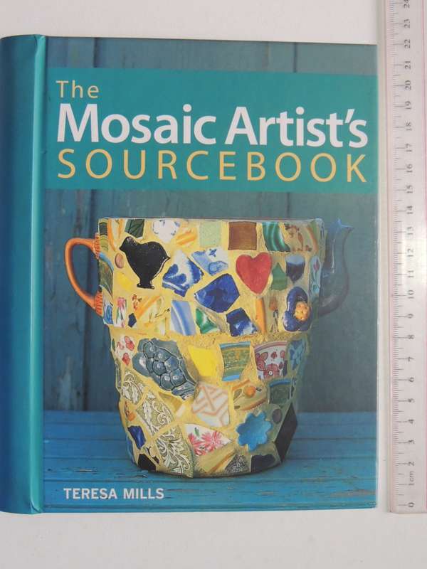 The Mosaic Artist`s Sourcebook - Teresa Mills