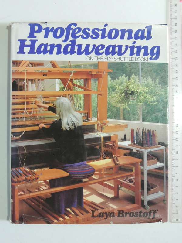 Professional Handweaving On The Fly-Shuttle Loom - Laya Brostoff