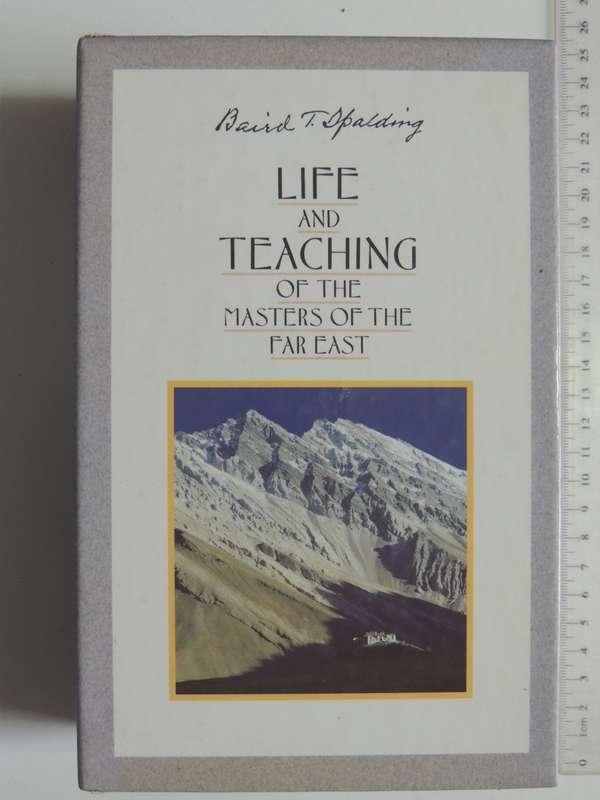 Life and Teachings of the Masters of the Masters of the Far East - 5 Volume Set - Baird T Spalding
