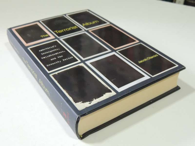 The Terrorist Album, Apartheid`s Insurgents, Collaborators & Security Police - Jacob Dlamini 1st Ed.