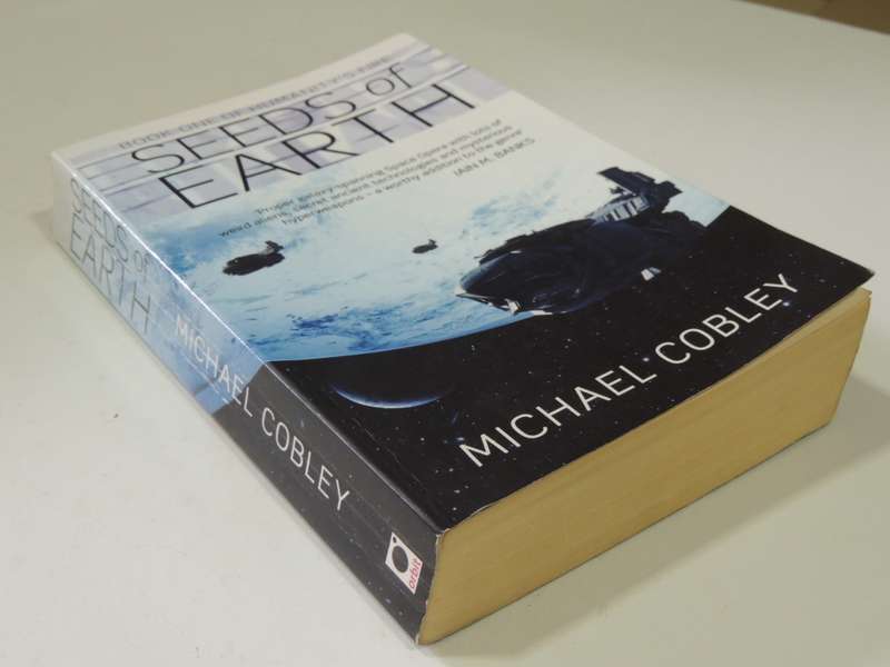 Seeds Of Earth - Book One Of Humanity`s Fire - Michael Cobley