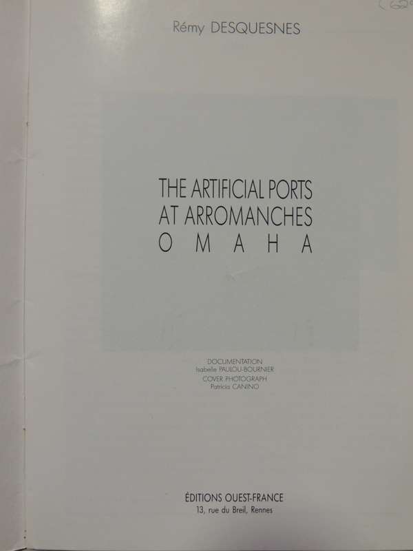 The Artificial Ports At  Arromanches - OmahaRemy Desquesnes
