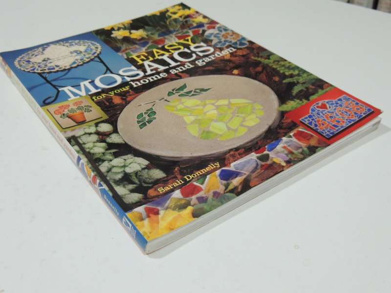 Easy Mosaics For Your Home And Garden - Sarah Donnelly