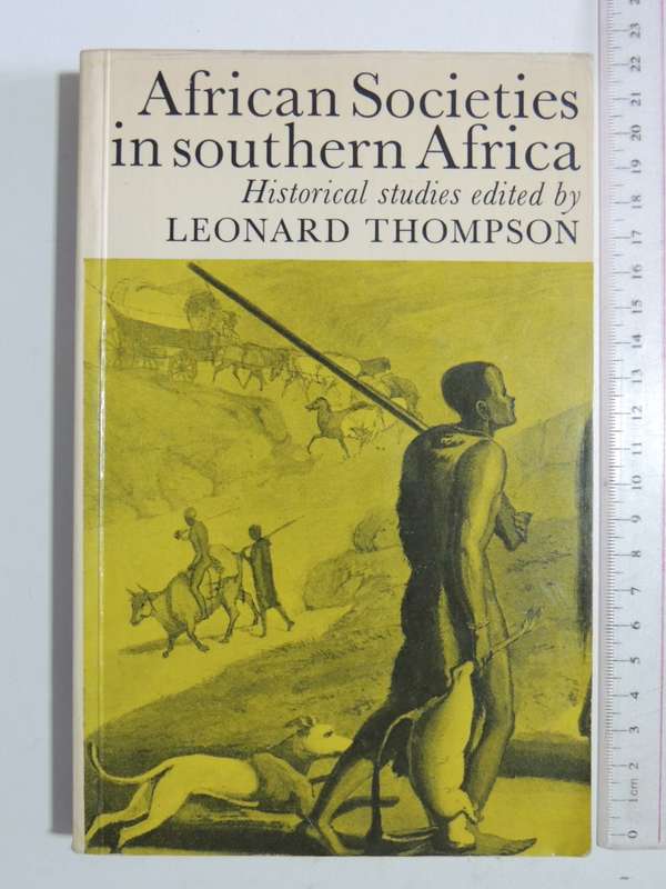 African Societies In Southern Africa - ed Leonard Thompson