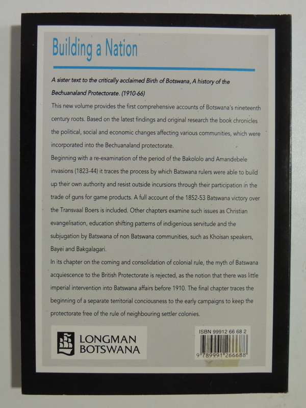 Building A Nation - A History Of Botswana From 1800 To 1910- J. Ramsay, B. Morton, T Mgadla