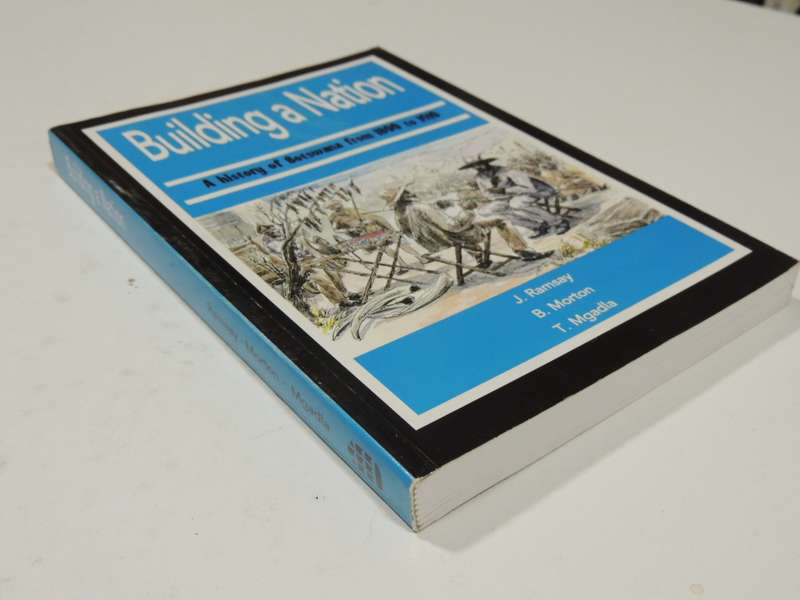 Building A Nation - A History Of Botswana From 1800 To 1910- J. Ramsay, B. Morton, T Mgadla
