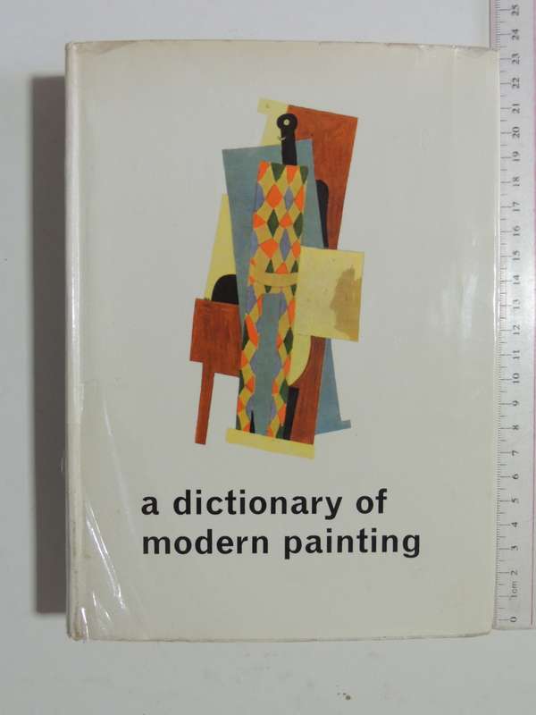 A Dictionary Of Modern Painting - ed Carlton Lake & Robert Millard