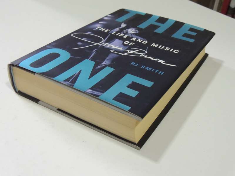 The One  The Life and Music of James Brown - RJ Smith
