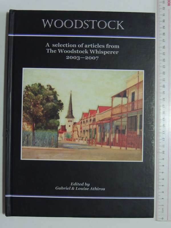 Woodstock, A Selection of Articles from The Woodstock Whisperer 2003-2007