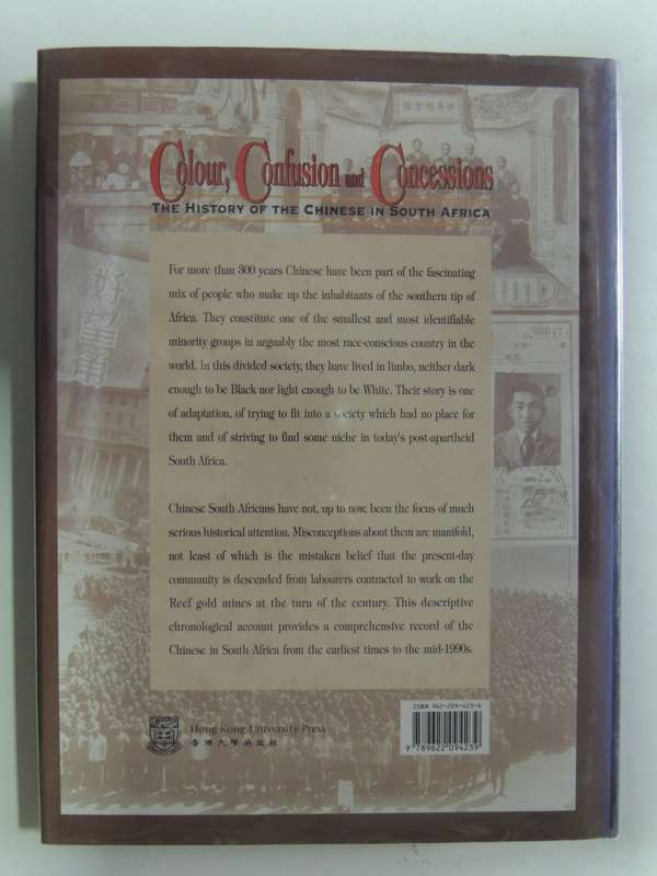 Colour, Confusion and Concession, The History of the Chinese in South Africa- Melanie Yap, D L Man