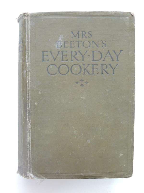 Mrs Beeton`s Every-day Cookery Book- Mrs Isabella Beeton