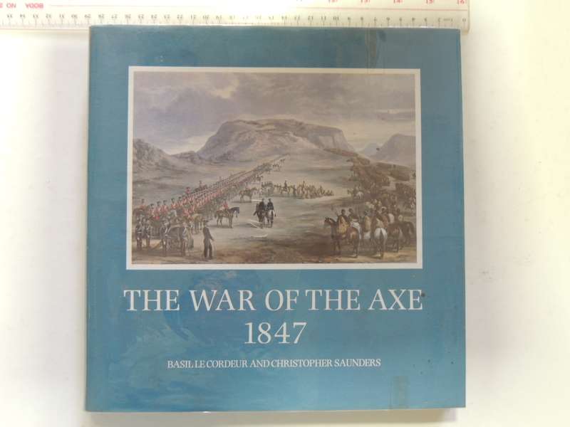 The War of the Axe 1847 - Le Cordeur, Basil, Saunders, Christopher