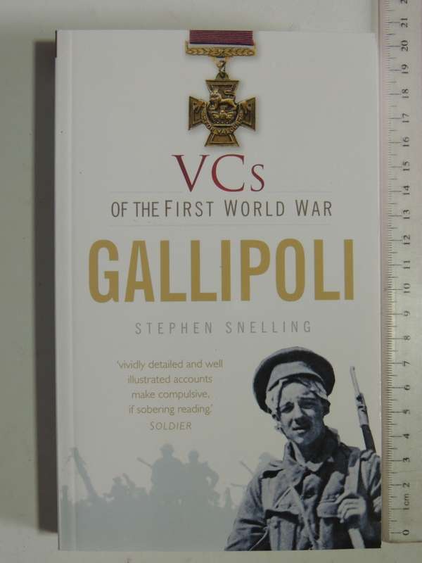 VCs of the First World War Gallipoli - Stephen Snelling