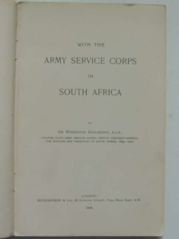 With the Army Service Corps in South Africa- Sir Wodehouse Richardson VERY SCARCE In One Edition!!