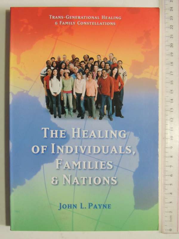 The Healing of Individuals, Families & Nations - John L Payne   SCARCE