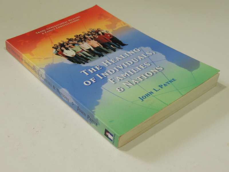The Healing of Individuals, Families & Nations - John L Payne   SCARCE