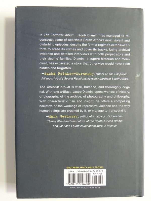 The Terrorist Album, Apartheid`s Insurgents, Collaborators & Security Police - Jacob Dlamini 1st Ed.