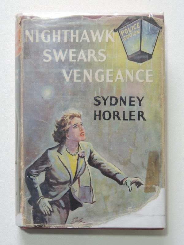 Nighthawk Swears Vengeance  - Sydney Horler - First Edition