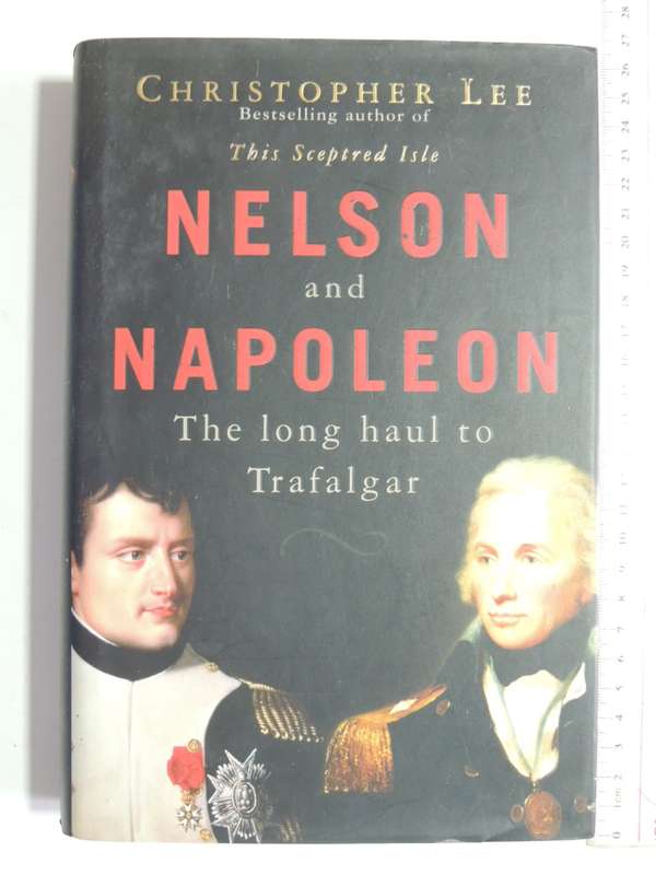 Nelson And Napoleon - The Long Haul To Trafalgar- Christopher Lee
