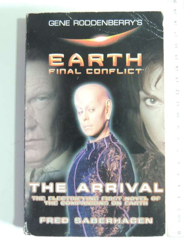 Gene Roddenberry`s Earth Final Conflict - The Arrival - Fred Saberhagen