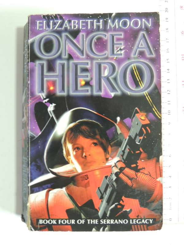 Once a Hero - Book 4 of the Serrano LegacyElizabeth Moon