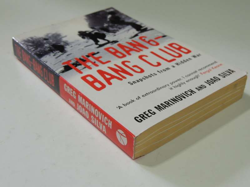 The Bang-Bang Club, Snapshots from a Hidden War - Greg Marinovich, Joao Silva