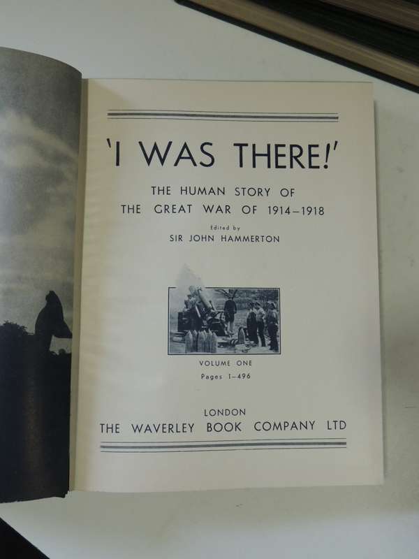 `I Was There` - The Human Story OF The Great War Of 1914 - 1918 - ed. Sir John Hammerton - 4 Volumes