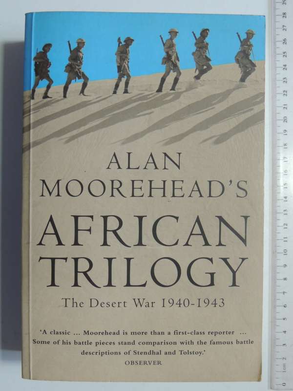 African Trilogy - The North African Campaign 1940 - 43 - Alan Moorehead