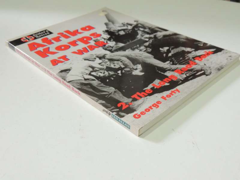 Afrika Korps At War - Vol 2 The Long Road Back - George Forty
