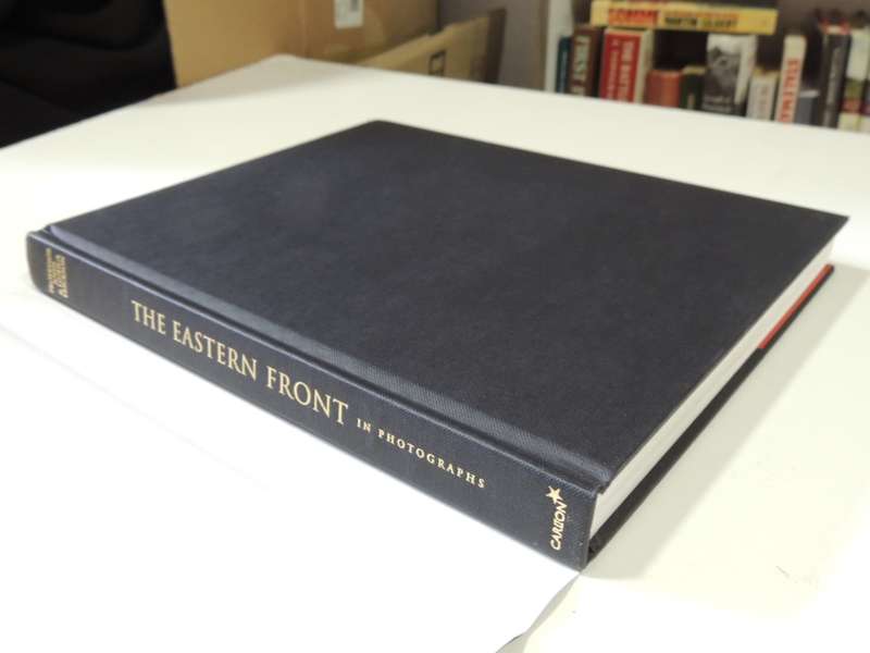 The Eastern Front In Photographs 1941 - 1945 - Professor John & Ljubica Erickson