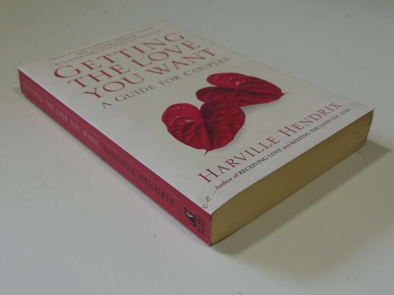 Getting The Love You Want, A Guide For Couples - Harville Hendrix