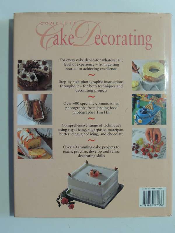 Complete Cake Decorating: Techniques, Basic Recipes & Beautiful Cake Projects for All OccasionsAnge