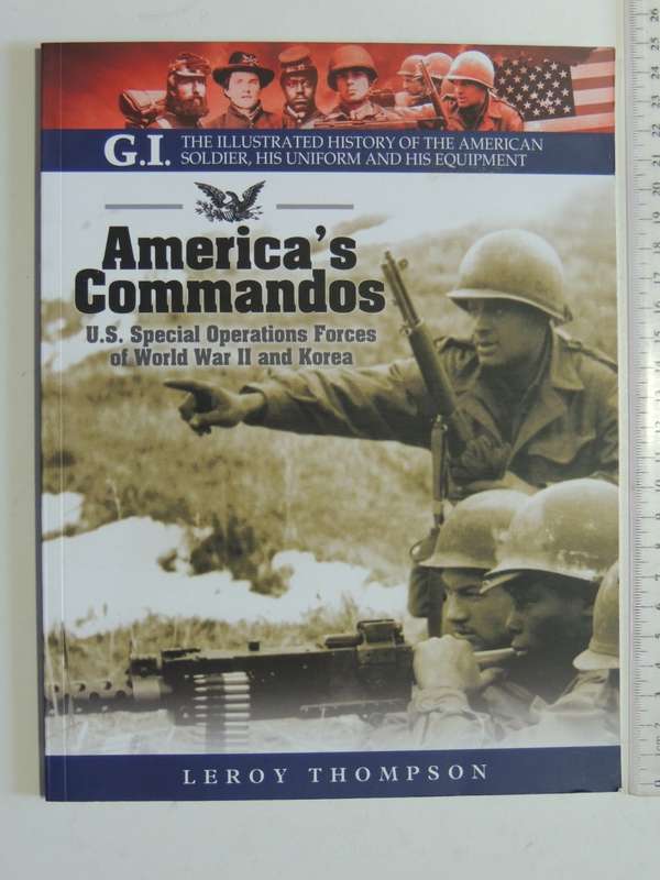 Americas Commandos: U.S. Special Operations Forces of World War II and Korea - Leroy Thompson