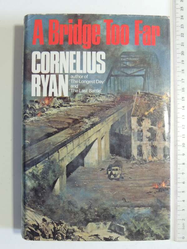 A Bridge Too Far  Cornelius Ryan