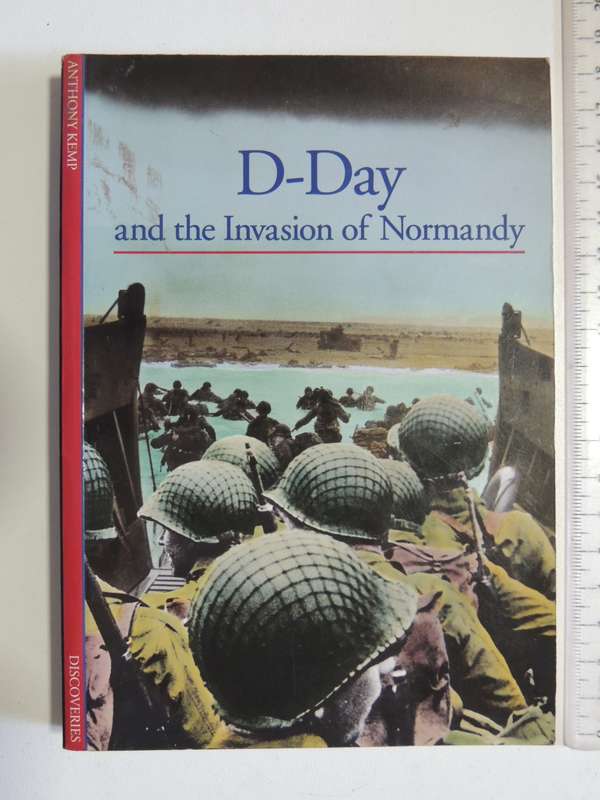 D-Day And The Invasion Of Normandy   Anthony Kemp
