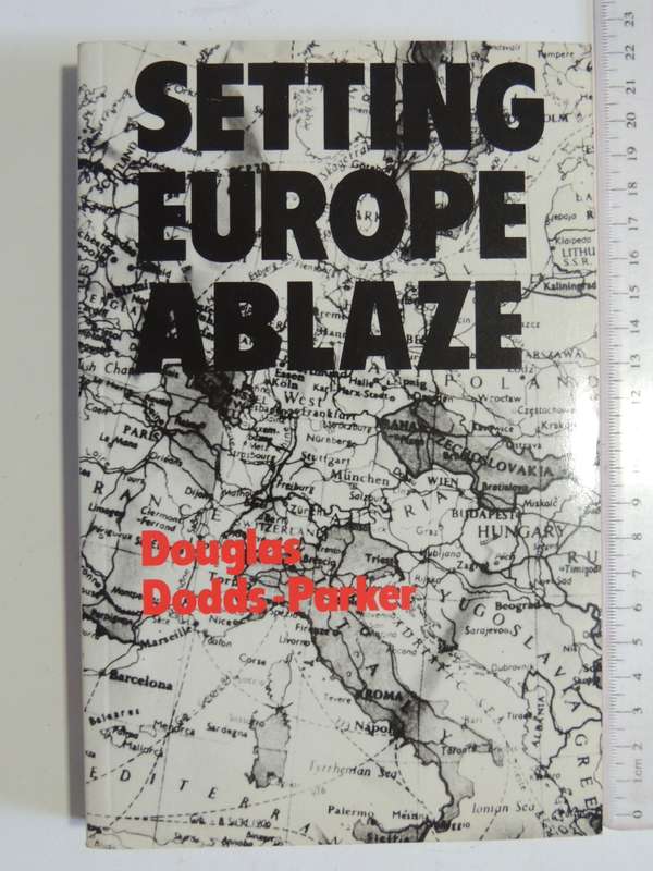 Setting Europe Ablaze  Douglas Dodds-Parker