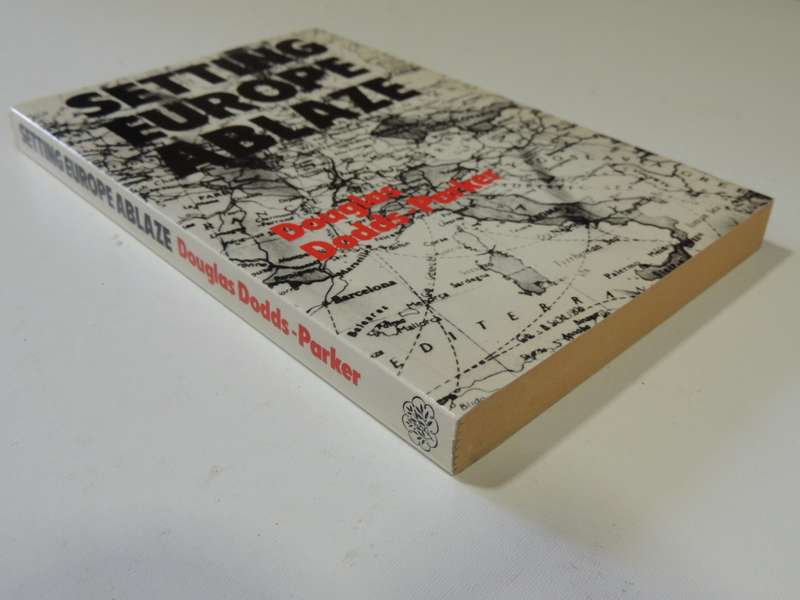 Setting Europe Ablaze  Douglas Dodds-Parker