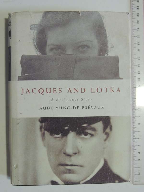 Jacques And Lotka - A Resistance Story  Aude Yung-De Prévaux