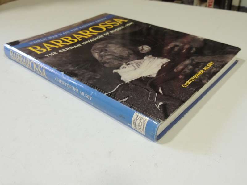 World War II On The Eastern Front-Barbarossa The German Invasion Of Russia 1941  Christopher Ailsby