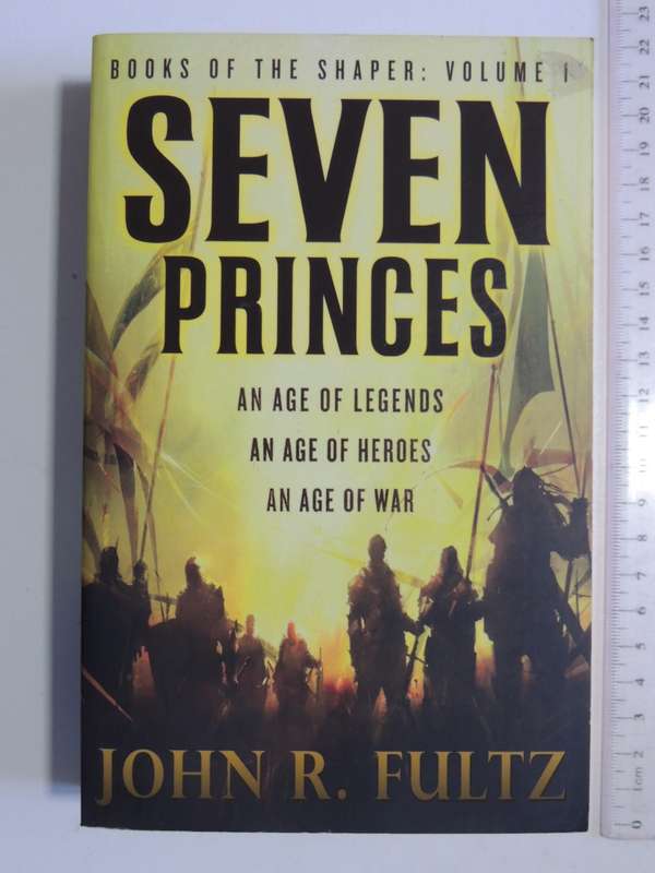 Seven Princes - Books Of The Shaper Vol 1 - John R. Fultz