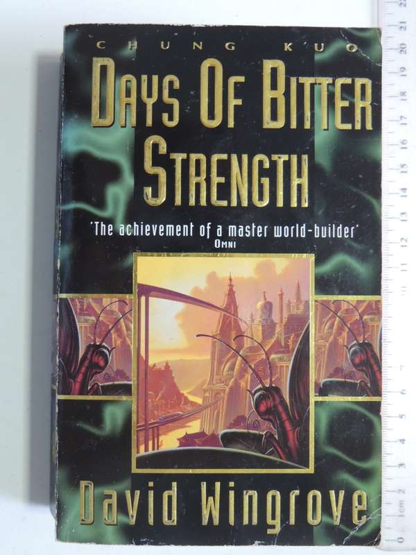 Days Of Bitter Strength - Chung Kuo Vol 7 - David Wingrove