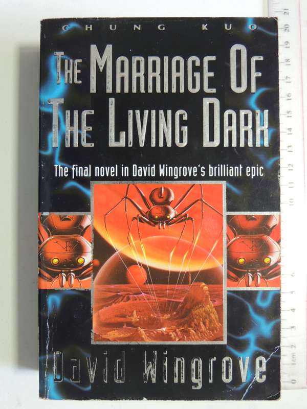 The Marriage Of The Living Dark - Chung Kuo Vol 8 - David Wingrove
