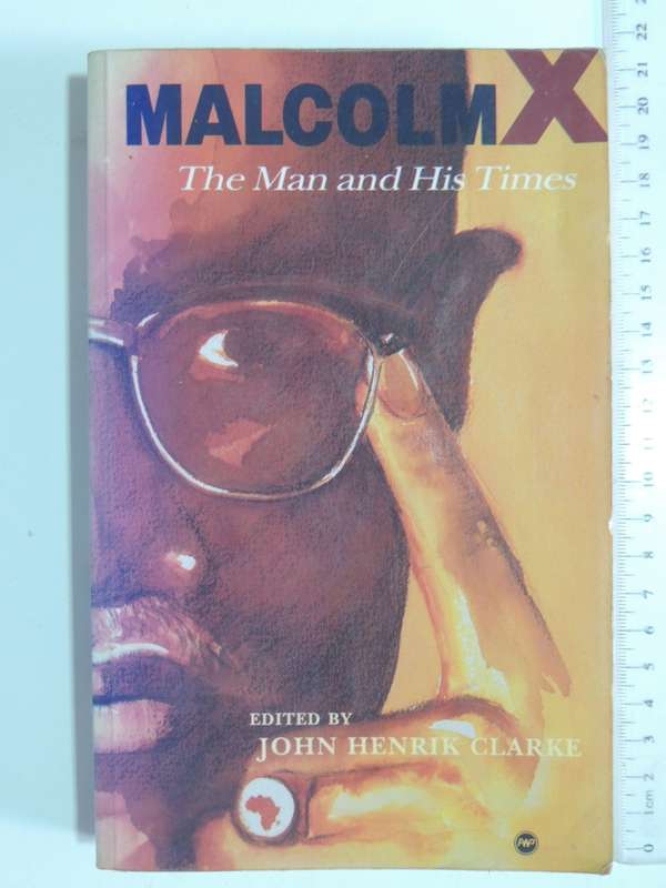 Malcolm X - The Man And His Times - Ed. John Henrik Clarke