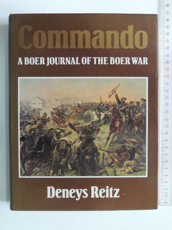 Commando - A Boer Journal Of The Boer War - Deneys Reitz