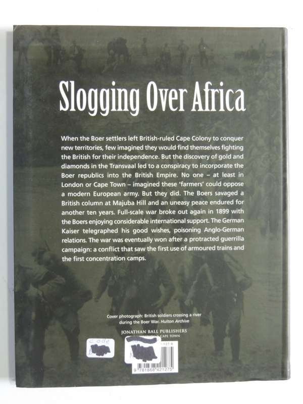 Slogging Over Africa - The Boer Wars 1815 - 1902- Michael Barthorp